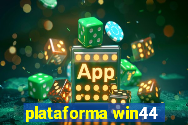 plataforma win44